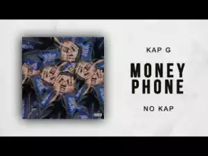 Kap G - Money Phone